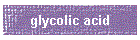 glycolic acid
